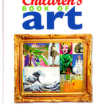 "Children's Book of Art" | DK / UK | 2009